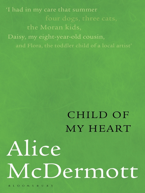 Title details for Child of My Heart by Alice McDermott - Available